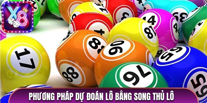 Cách soi cầu lô theo chiến thuật song thủ