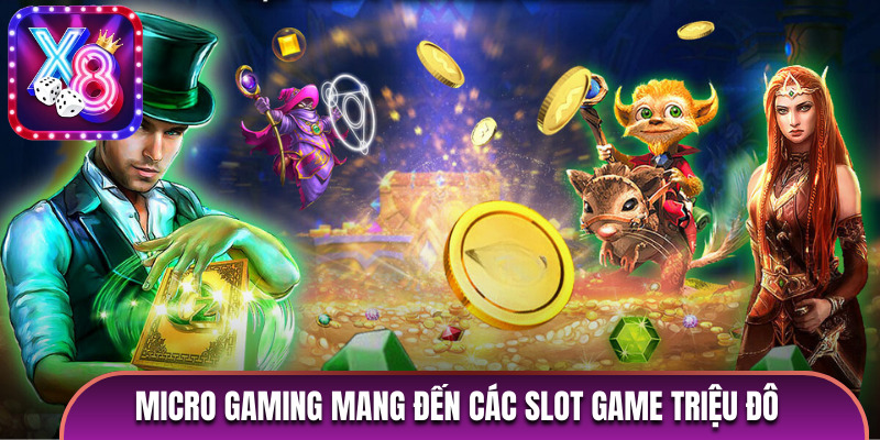 Micro Gaming mang đến các slot game triệu đô