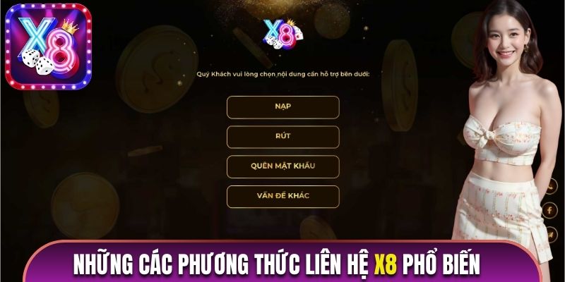 Những các phương thức liên hệ X8 phổ biến