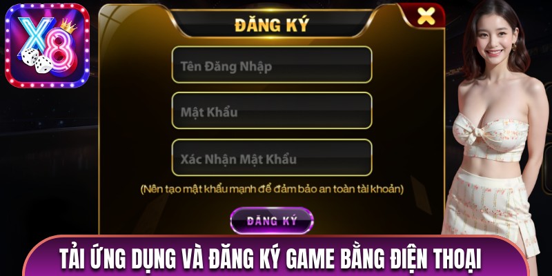 Tải ứng dụng và đăng ký game bằng điện thoại