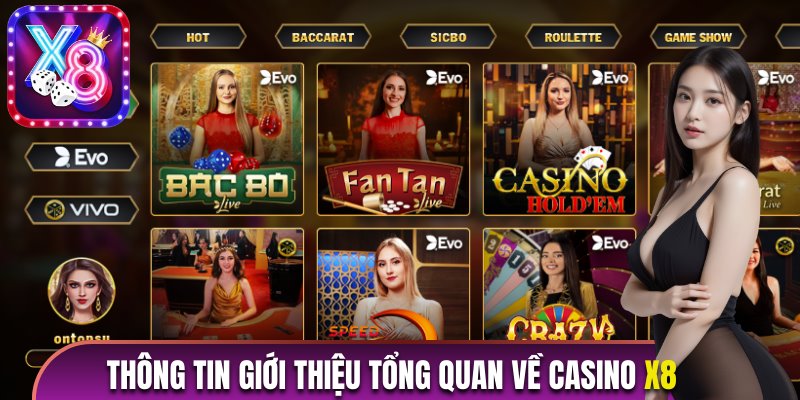 Thông tin giới thiệu tổng quan về casino X8